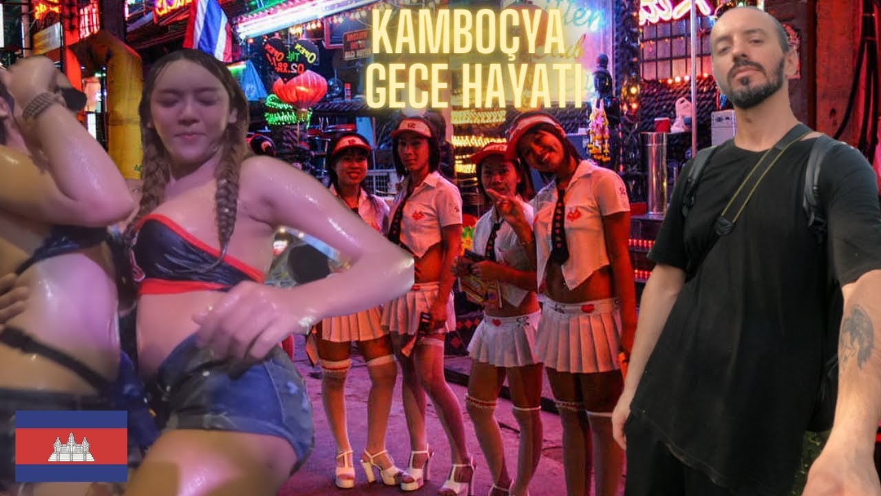 KAMBOÇYA da ÇILGIN GECE HAYATI #87
