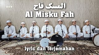 Al Misku Fah - lirik dan terjemah - Ahbaabul Mukhtar
