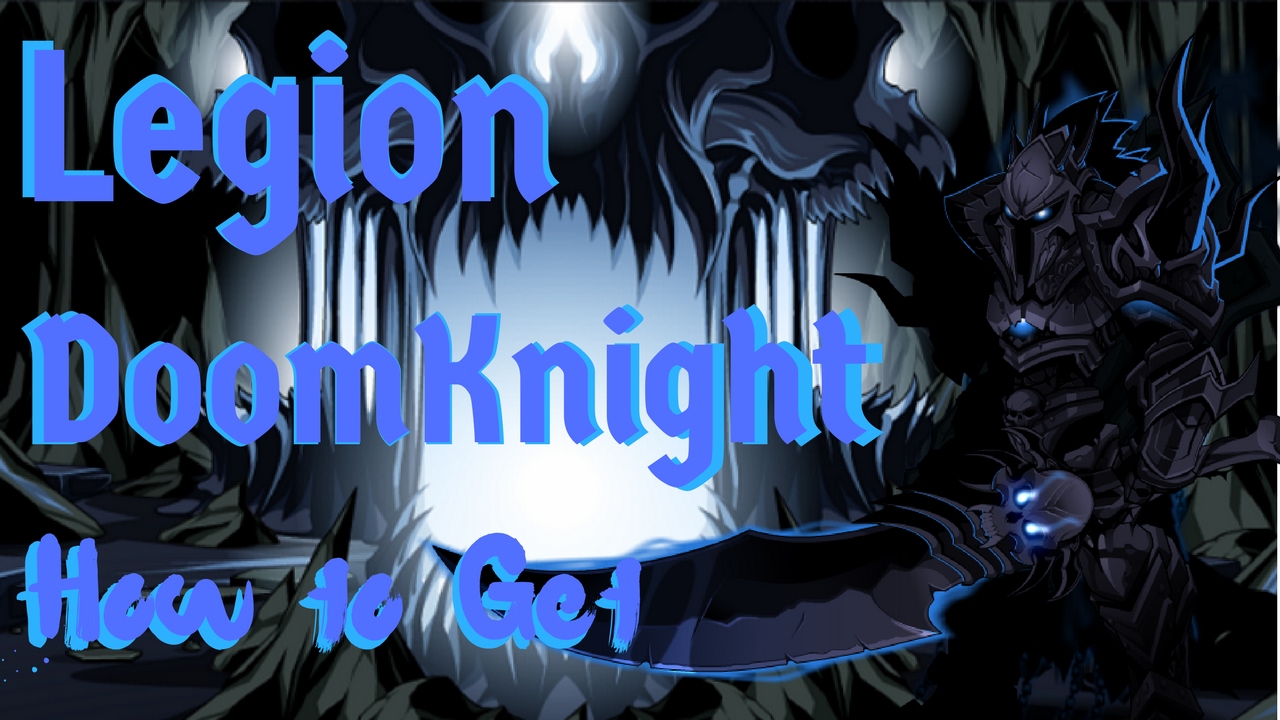 AQW - How to Get Legion DoomKnight!!! Seasonal Dage's Birthday Class!!!