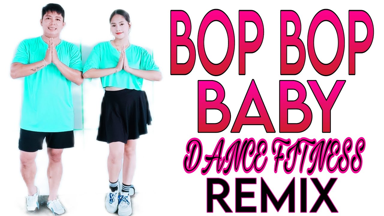 BOP BOP BABY I REMIX I Zumba I Dance Workout I OC DUO 