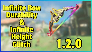 Infinite Bow Durability & Infinite Height Glitch 1.2.0 | The Legend Of Zelda: Tears Of The Kingdom