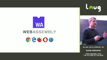 Shane Osbourne - Web Assembly and the future of the Web