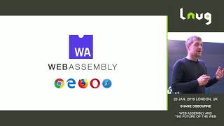Shane Osbourne - Web Assembly and the future of the Web