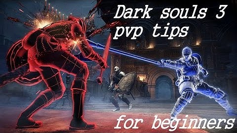 Dark Souls 3 pvp tips for beginners!