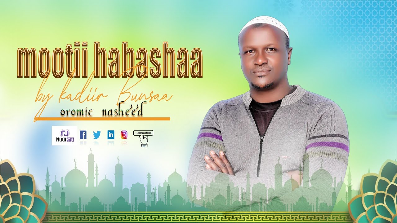 Nashiidaa Afaan oromoo||mootii habashaa by kadiir Bunsaa