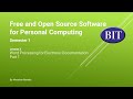 BIT | Sem 1 | FOSS for PC | Lesson 3. Word Processing for Electronic Documentation - Part 1