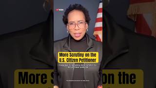 More Scrutiny on the U.S. Citizen Petitioner