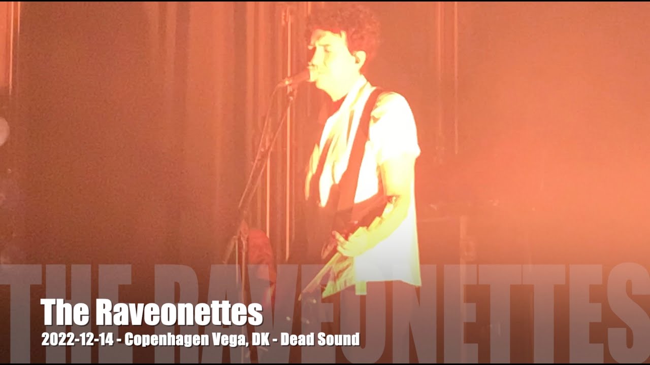The Raveonettes - Dead Sound - 2022-12-14 - Copenhagen Vega, DK - YouTube