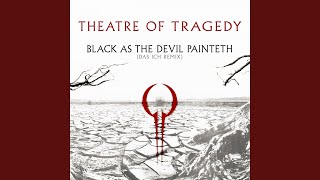 Black as the Devil Painteth (Das Ich Remix - Remastered)