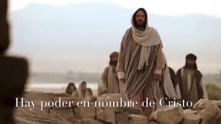 Video thumbnail of "Hay Poder En El Nombre De Cristo"