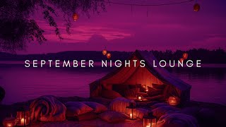 September Chill Nights 2025 | Starry Sky & Deep House Chill Mix • 2-Hour Midnight Lounge