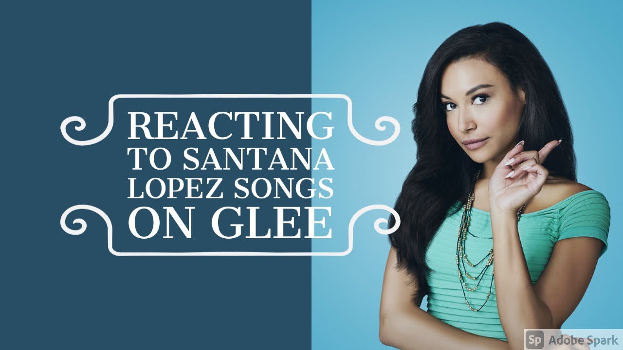 REACT TO: Santana Lopez songs on GLEE