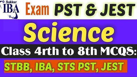 Preparation for JEST & PST |  General Science 4rth to 8th from STBB | IBA STS | Test 2021