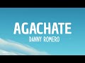 Danny Romero Agachate Letra Lyrics 