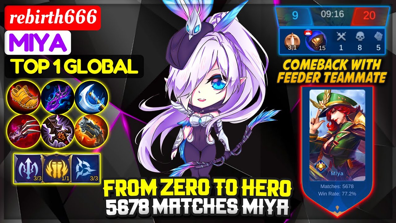 From Zero To Hero, 5678 Matches Miya [ Top 1 Global Miya ] rebirth666 - Mobile Legends