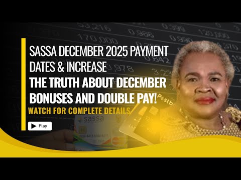 SASSA December 2025 Payment Dates Grant Increase Truth About Bonuses Double Pay