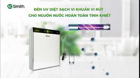 Máy lọc nước A. O. Smith AR600-U3 sở hữu đèn UV diệt sạch vi rút vi khuẩn