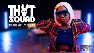 Thot Squad Pound Cake Amp Session