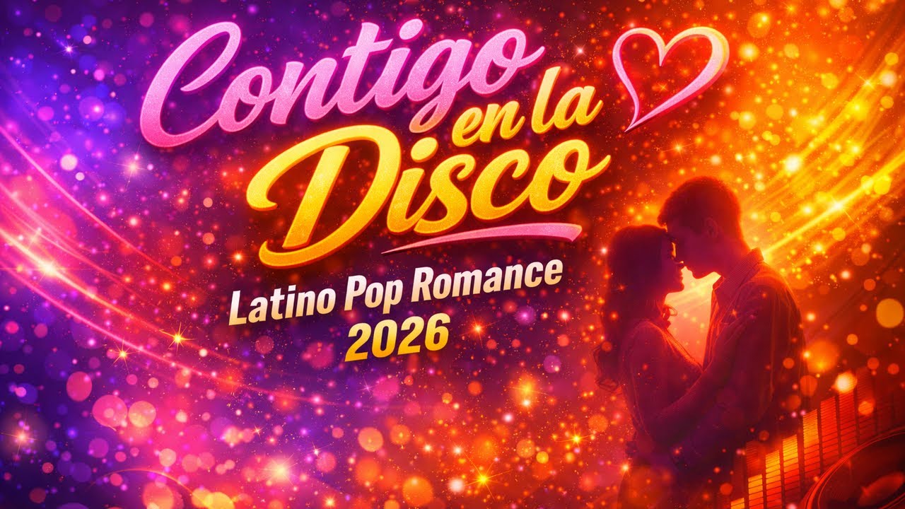 Contigo en la Disco - Latino Pop Romance 2026 by andreireal92