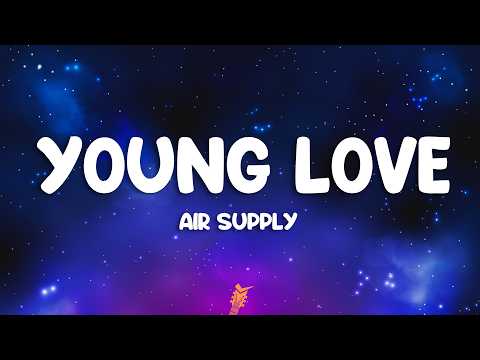 Air Supply - Young Love (Lyrics)