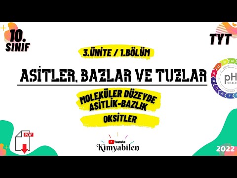 MOLEKÜLER DÜZEYDE ASİT VE BAZLIK - OKSİTLER - 10.SINIF KİMYA -TYT KİMYA