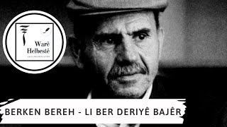 Berken Bereh - Li Ber Deriyê Bajêr [Jêrenivîs]