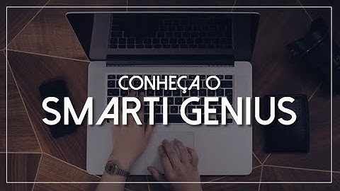 Conheça o SmarTI Genius - Sistema de gestão comercial!