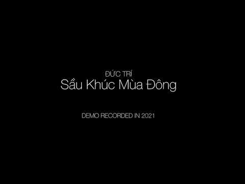 Video Sầu Khúc Mùa Đông - Đức Trí (Demo Piano 2021) - youtube