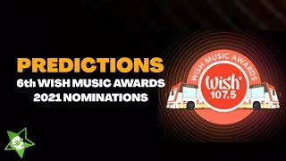 PREDICTIONS | 6th Wish Music Awards 2021 Nominations