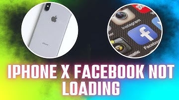 How to fix iPhone X Facebook not loading