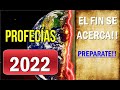 🔴 El Fin se acerca Muchos no lo saben🔥 Año Nuevo Vida Nueva🔥Profecías 2022✳️ Prepárate Dios te llama