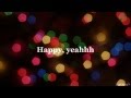 Happy - Deanna Della Cioppa (lyrics)