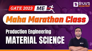 Material Science Marathon | Production Engineering | GATE 2023 Mechanical Engineering (ME) Exam Prep