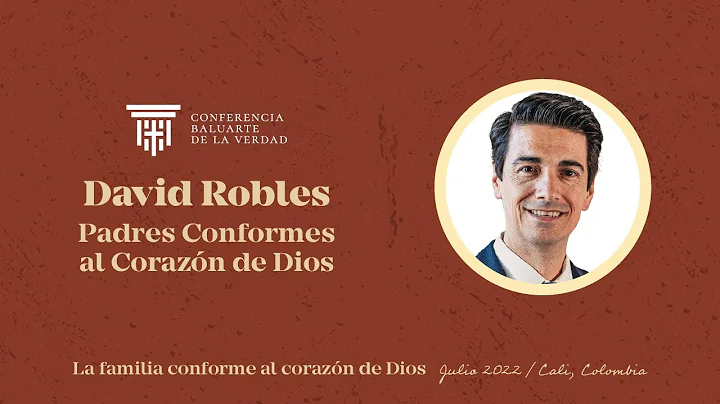 Padres conformes al corazn de Dios - David Robles