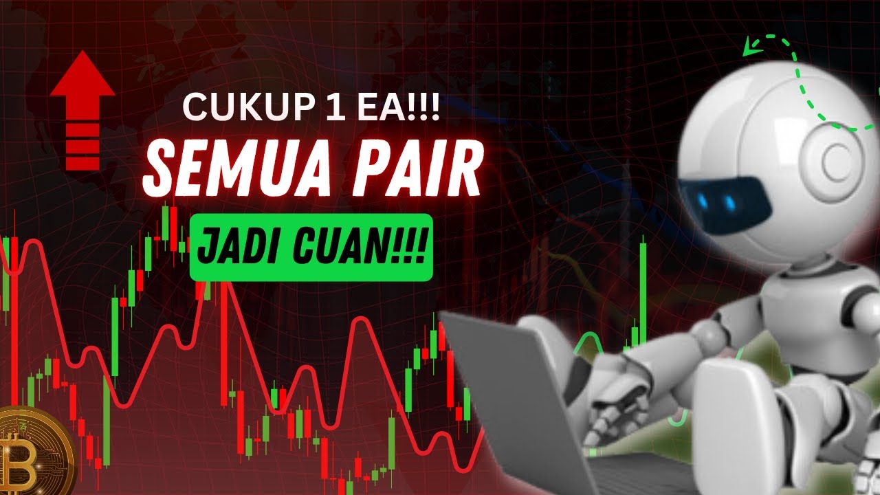 Satu EA untuk Semua Pair?! Robot Forex Ini AUTO PROFIT & Aman dari Margin Call!