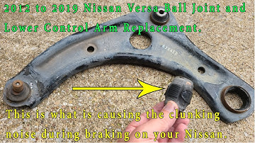 How to change the lower Control Arm / Ball Joint on a 2012 - 2019 Nissan Versa / 2015 - 2016 Micro.