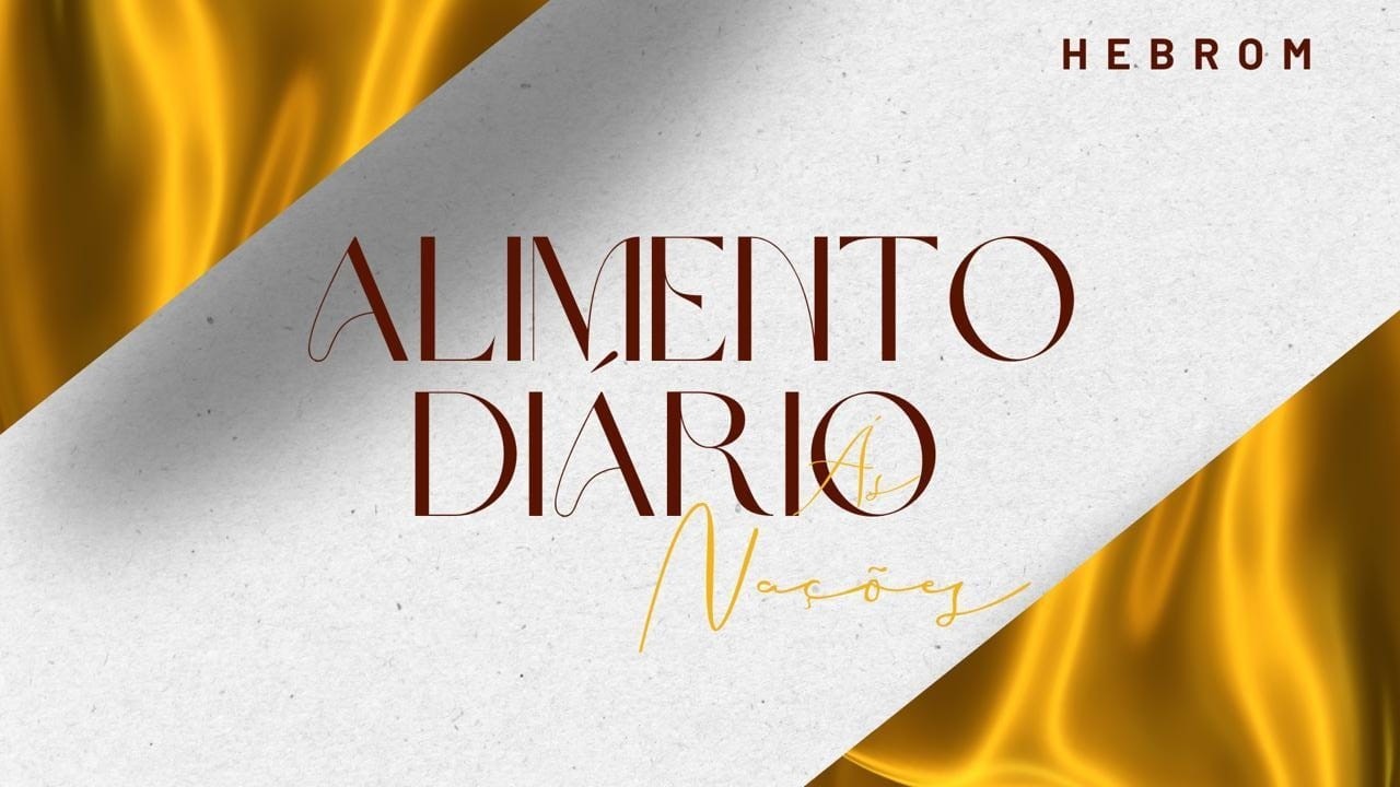 Alimento Diário as Nações |  ⁨@hebromiai⁩