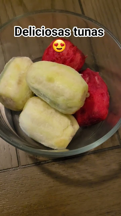 cuales son sus favoritas las verdes o las rojas #tunas #comida