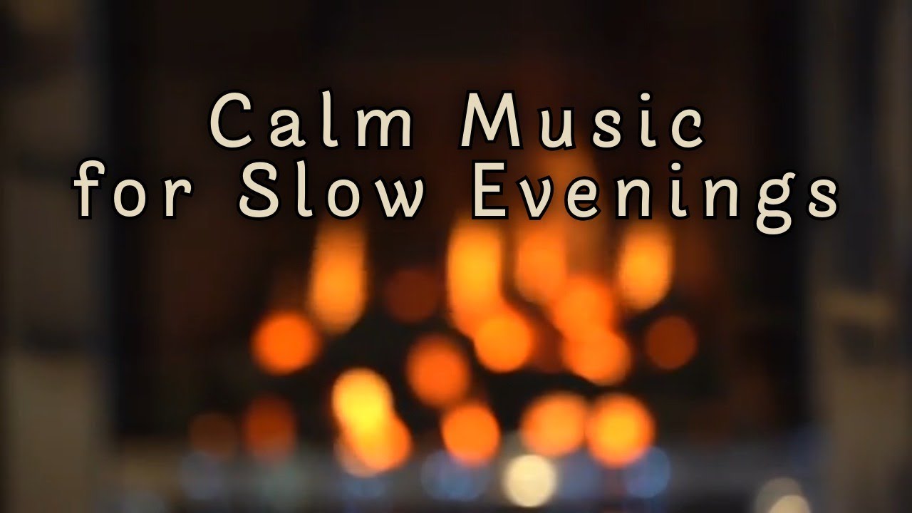 Piano by the Fire | Calm Music for Slow Evenings