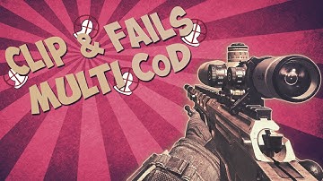 #Clip & Fails Multi CoD