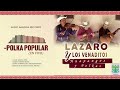 Lázaro y Los Venaditos - Polka Popular 🎶