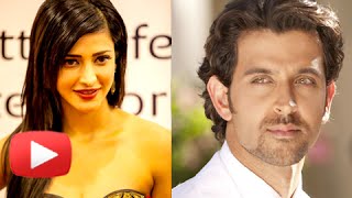 Hrithik Roshan To Romance Shruti Hasan?- Find Out