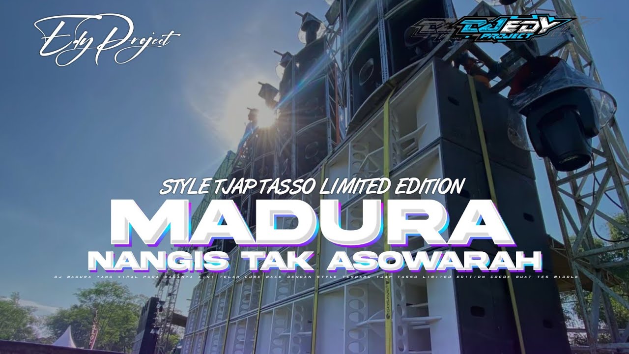 DJ TJAP TASSO MADURA NANGIS TAK ASOWARAH STYLE LIMITED EDITION❗EDY PROJECT