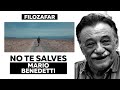 No quieras con desgana, no te duermas sin sueño | No te salves - Mario Benedetti #filozafar