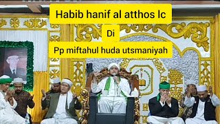 CERAMAH TERBARU HABIB HANIF AL ATTHOS DI PP MIFTAHUL HUDA UTSMANIYAH CIKOLE CIAMIS , 5 NOVEMBER 2022