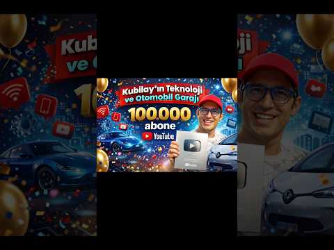 100.000 Abonemize Teşekkürler - Kubilay'ın Teknoloji ve Otomobil Garajı - Daha fazlası için takip...