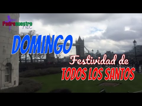 Domingo FESTIVIDAD de TODOS LOS SANTOS