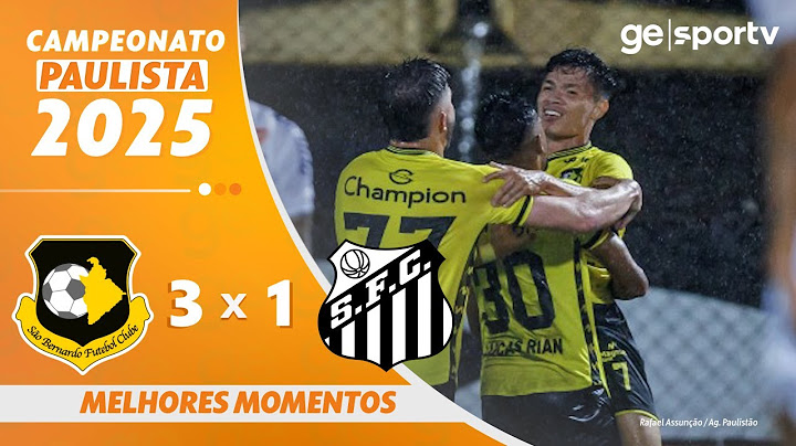 SÃO BERNARDO 3 X 1 SANTOS | MELHORES MOMENTOS | 5ª RODADA CAMPEONATO PAULISTA 2025 | ge.globo