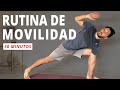 Rutina de Movilidad Articular : para ganar flexibilidad