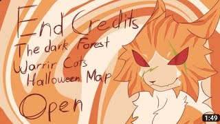 End Credits Warrior Cats Color Pallet Map Call (14 parts open) Holloween Mapathon pt.3 (canceled)
